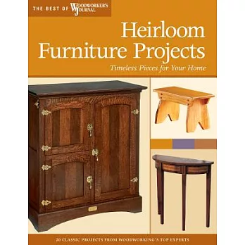 博客來 Heirloom Furniture Projects Timeless Pieces For Your - 