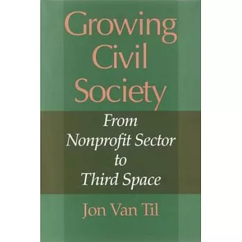 Growing Civil Society: From Nonprofit Sector to Third Space