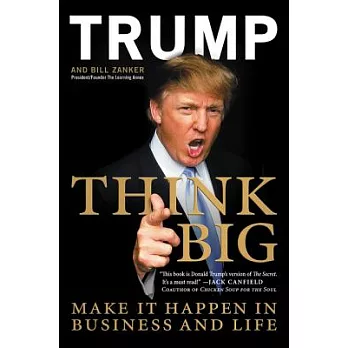 大膽想 出狠招(有出繁中版要找一下。) Think Big: Make It Happen in Business and Life