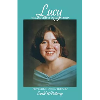 Lucy: The Anguish of Schizophrenia