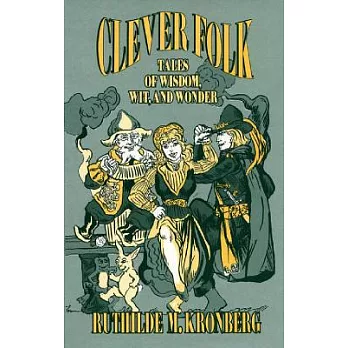 Clever Folk: Tales of Wisdom, Wit, and Wonder