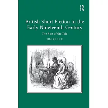 British Short Fiction in the Early Nineteenth Century: The Rise of the Tale