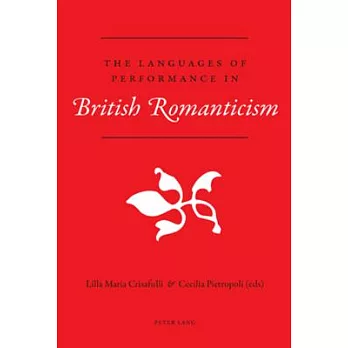 The Languages of Performance in British Romanticism