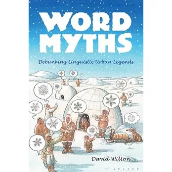 Word Myths: Debunking Linguistic Urban Legends