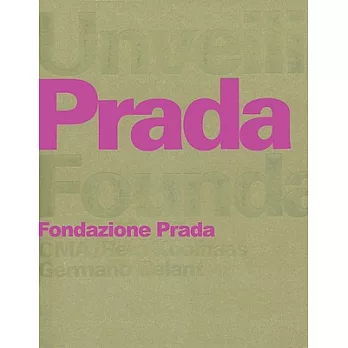 Unveiling the Prada Foundation