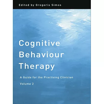 Cognitive Behaviour Therapy: A Guide for the Practising Clinician, Volume 2