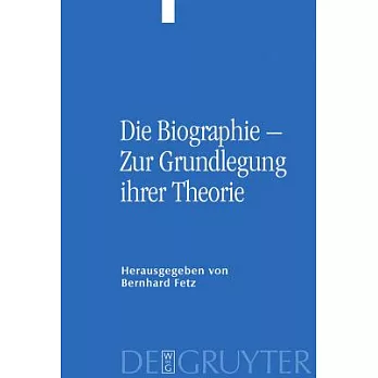 Die Biographie - Zur Grundlegung Ihrer Theorie