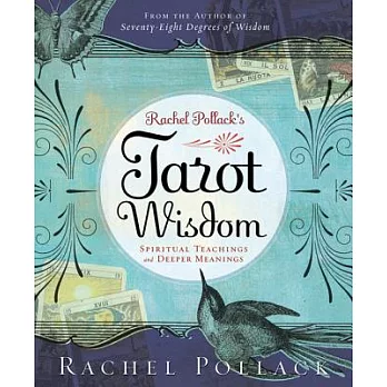 Rachel Pollack’s Tarot Wisdom: Spiritual Teachings and Deeper Meanings