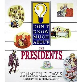Don’t Know Much about the Presidents