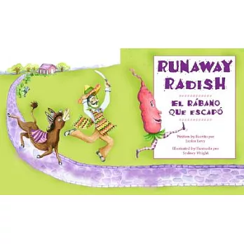 Runaway Radish / El Rabano Que Escapo