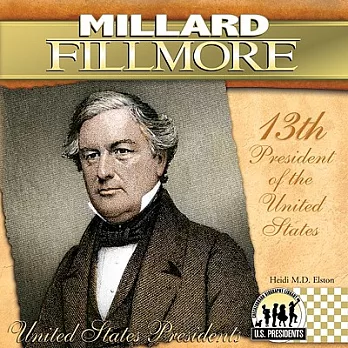 Millard Fillmore: 13th President of the United States