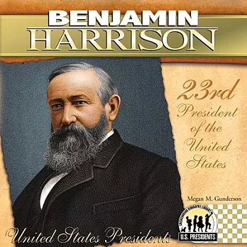 Benjamin Harrison: 23rd President of the United States