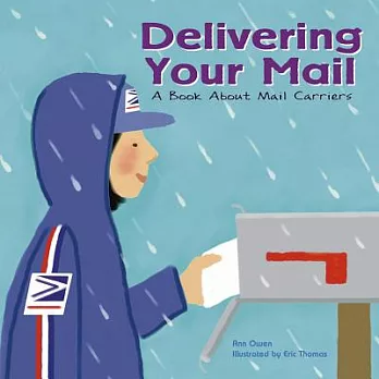 Delivering your mail : a book about mail carriers /
