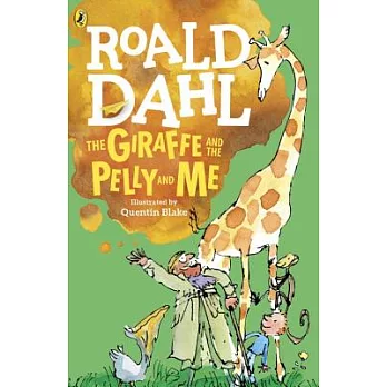 The giraffe and the pelly and me /
