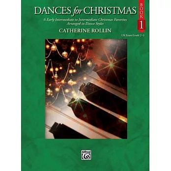 Dances for Christmas: 6 Early Intermediate to Intermediate Christmas Favorites Arranged in Dance Styles