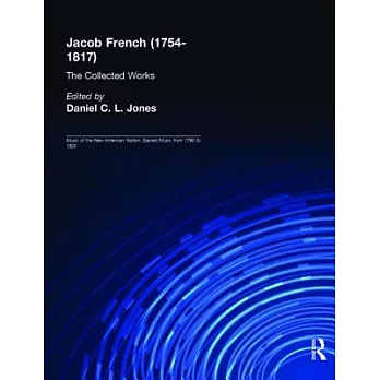 Jacob French (1754-1817): The Collected Works