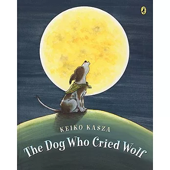 The dog who cried wolf /