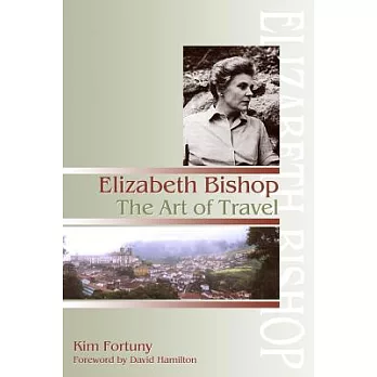 Elizabeth Bishop: The Art of Travel