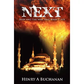 Next: Iran and the War That Wasn’t Yet