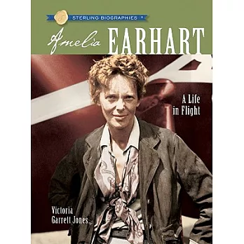 Amelia Earhart : a life in flight /