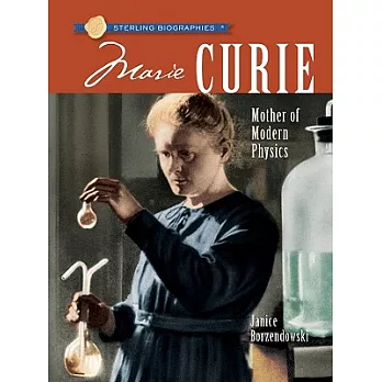 Marie Curie : mother of modern physics /