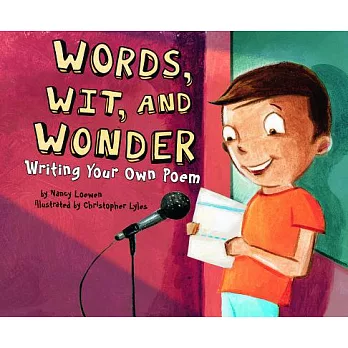 Words, wit, and wonder : writing your own poem /