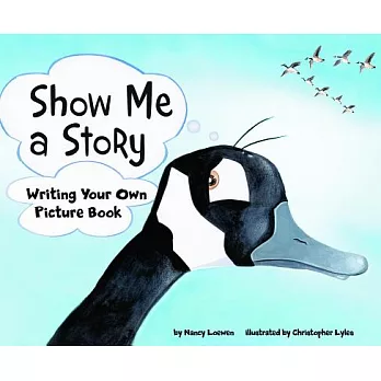 Show me a story : writing your own picture book /
