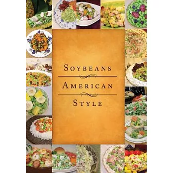 Soybeans American Style: Wholesome Recipes for Busy Lives