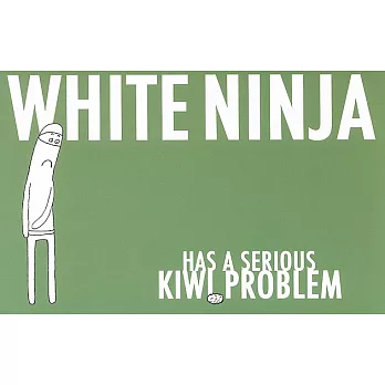 White Ninja Has a Serious Kiwi Problem