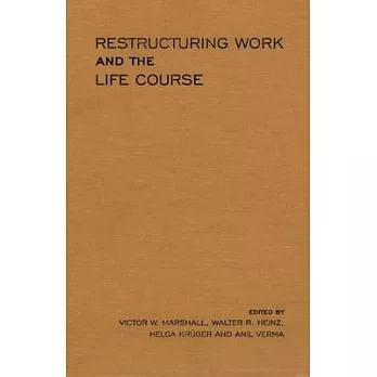 Restructuring Work and the Life Course