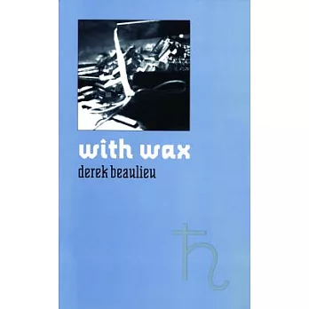 With Wax