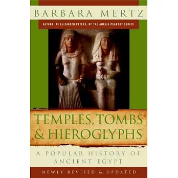 Temples, Tombs, and Hieroglyphs : A Popular History of Ancient Egypt. /