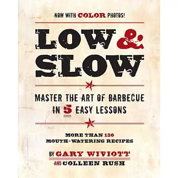 Low & Slow: Master the Art of Barbecue in 5 Easy Lessons