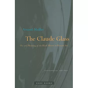 The Claude Glass: Use and Meaning of the Black Mirror in Western Art