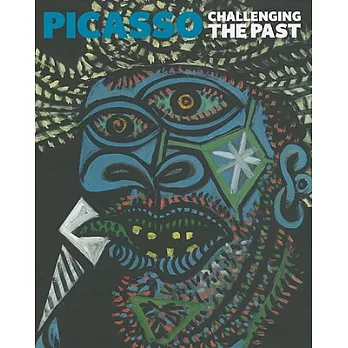 Picasso: Challenging the Past