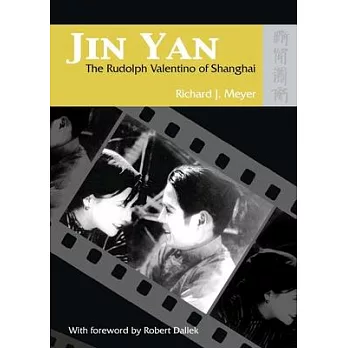 Jin Yan: The Rudolph Valentino of Shanghai