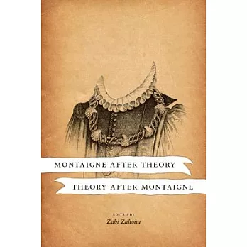 Montaigne After Theory, Theory After Montaigne
