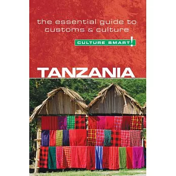 Tanzania - Culture Smart!: The Essential Guide to Customs & Culture