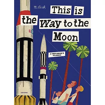This Is the Way to the Moon: A Children’s Classic