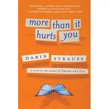 More Than It Hurts You: A Novel