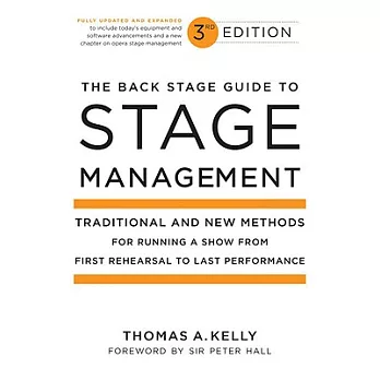 The Back Stage Guide to Stage Management: Traditional and New Methods for Running a Show from First Rehearsal to Last Performance