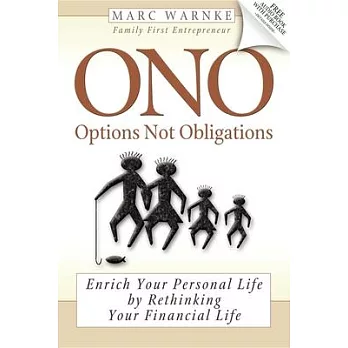 Ono, Options Not Obligations: Enrich Your Personal Life, by Rethinking Your Financial Life
