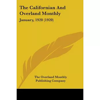 The Californian And Overland Monthly January, 1920