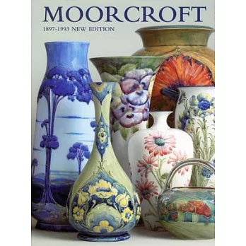 Moorcroft: A Guide to Moorcroft Pottery 1897-1993