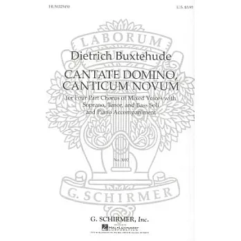 Cantate Domino, Cantate Novum: For Four Part Chorus of Mixed Voices With Soprano, Tenor, and Bass Soli and Piano Accompaniment,