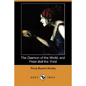 The Daemon of the World, and Peter Bell the Third