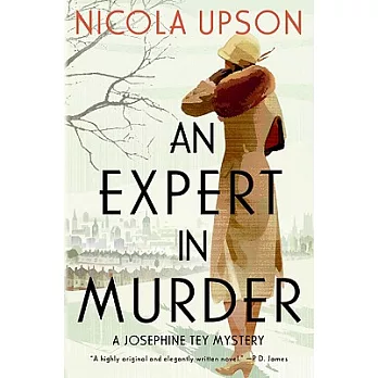 An Expert in Murder: A Josephine Tey Mystery