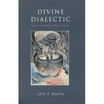 Divine Dialectic Dante S Incar