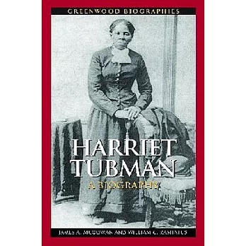 Harriet Tubman: A Biography