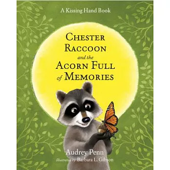 Chester raccoon and the acorn full of memories /